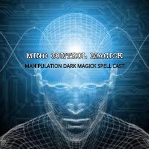 MIND CONTROL mind MANIPULATION dark magick spell cast
