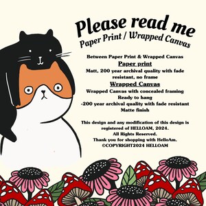 May include: Illustration of two cats, one black and one orange, with a mushroom and flower background. The text reads "Please read me Paper Print/Wrapped Canvas" and includes details about the print and canvas options. The text also includes copyright information for HELLOAM, 2024.