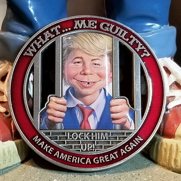 MAD Magazine's Alfred E. Neuman as Donald J. Trump MAGA Lock Him Up 2" Challenge Coin What...Me Guilty? #Impeach #LockHimUp #MAGA Vote 2024