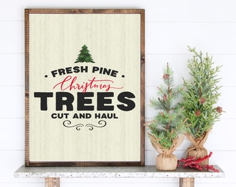 Fresh Pine Christmas Trees Cut And Haul Woodgrain Holiday Wall Art Printable Picture, Christmas Farmhouse Sign, Art Print, Instant Download