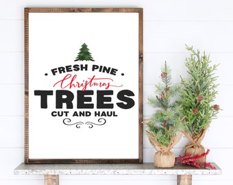 Fresh Pine Christmas Trees Cut And Haul Holiday Wall Art Printable Picture, Christmas Farmhouse Home Decor Sign, Art Print, Instant Download