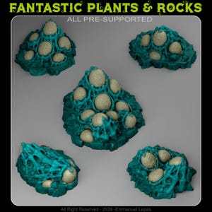 May include: Five teal-colored, organic-shaped clusters featuring textured, light-colored oval eggs nestled within porous, root-like structures. The image includes the text FANTASTIC PLANTS & ROCKS and ALL PRE-SUPPORTED, with copyright text at the bottom.