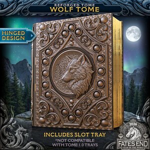 May include: A bronze-colored hinged box shaped like a book titled REFORGED TOME WOLF TOME. The cover features a relief of a wolf head in a central circle surrounded by ornate scrollwork and circular studs. The page edges are metallic gold.