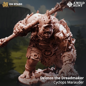 May include: A detailed brown Cyclops Marauder figurine, named Deimos the Dreadmaker, with a menacing expression and a large club. The figure is posed on a rocky base, with the text "Deimos the Dreadmaker Cyclops Marauder" at the bottom.