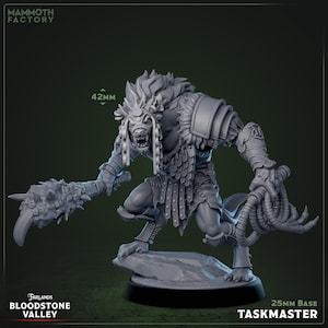 May include: A gray Taskmaster miniature figure, 42mm tall, from the Bloodstone Valley series. The figure is posed in a dynamic stance, holding a spiked club and featuring detailed armor and a creature-like face. The base is 25mm.