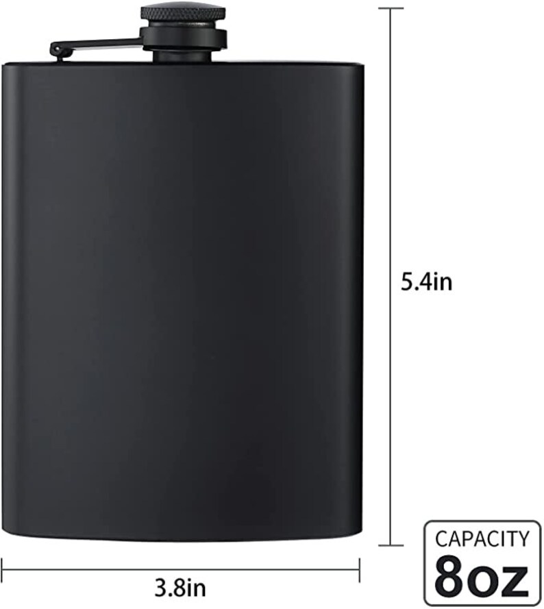 May include: Black metal flask with a screw-on cap. The flask is 5.4 inches tall and 3.8 inches wide. It has a capacity of 8 ounces.