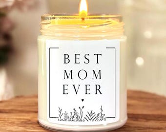 Best Mom Ever Scented Candle, Mothers Day Gift, Birthday Gift, Mom Appreciation, Mom Candle Gift, New Mom Gift, Handcrafted Soy Candle