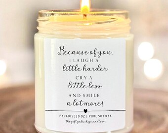 Personalized Best Friend Candle, Because of You I laugh a Little More, Friend Birthday Gift 8 oz Soy Candle, Sentimental Friend Gift