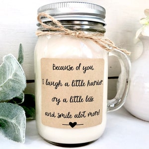 Personalized Candle, Best Friend Candle, Because of You I laugh a Little More, BFF Gift, 16 oz Soy Candle, Gift for Friend