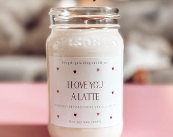 Valentines Soy Candle 16 oz, I Love You A Latte, Anniversary Gift for Girlfriend, Natural Handmade Fragrance, Farmhouse Valentines Decor