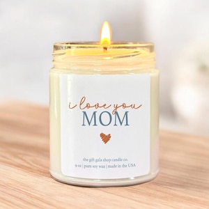 I Love You Mom Candle, Mother&#39;s Day Gift, Gift for Mom from Daughter, Personalized Candle and Gift Box, Choose Scent, Nontoxic 8 oz Candle,