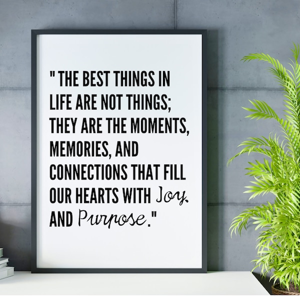 The Best Things In Life, Inspirational Prints, Digital Download, Positive Quote,Downloadable Prints, Typography Wall Art, Wall Sayings