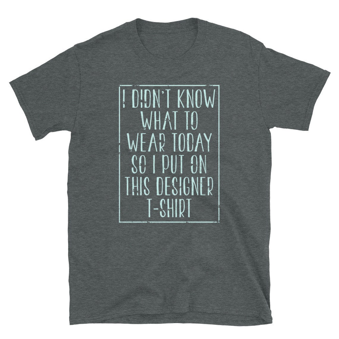 Custom Funny I Didn't Know What to Wear Today Short-sleeve - Etsy UK