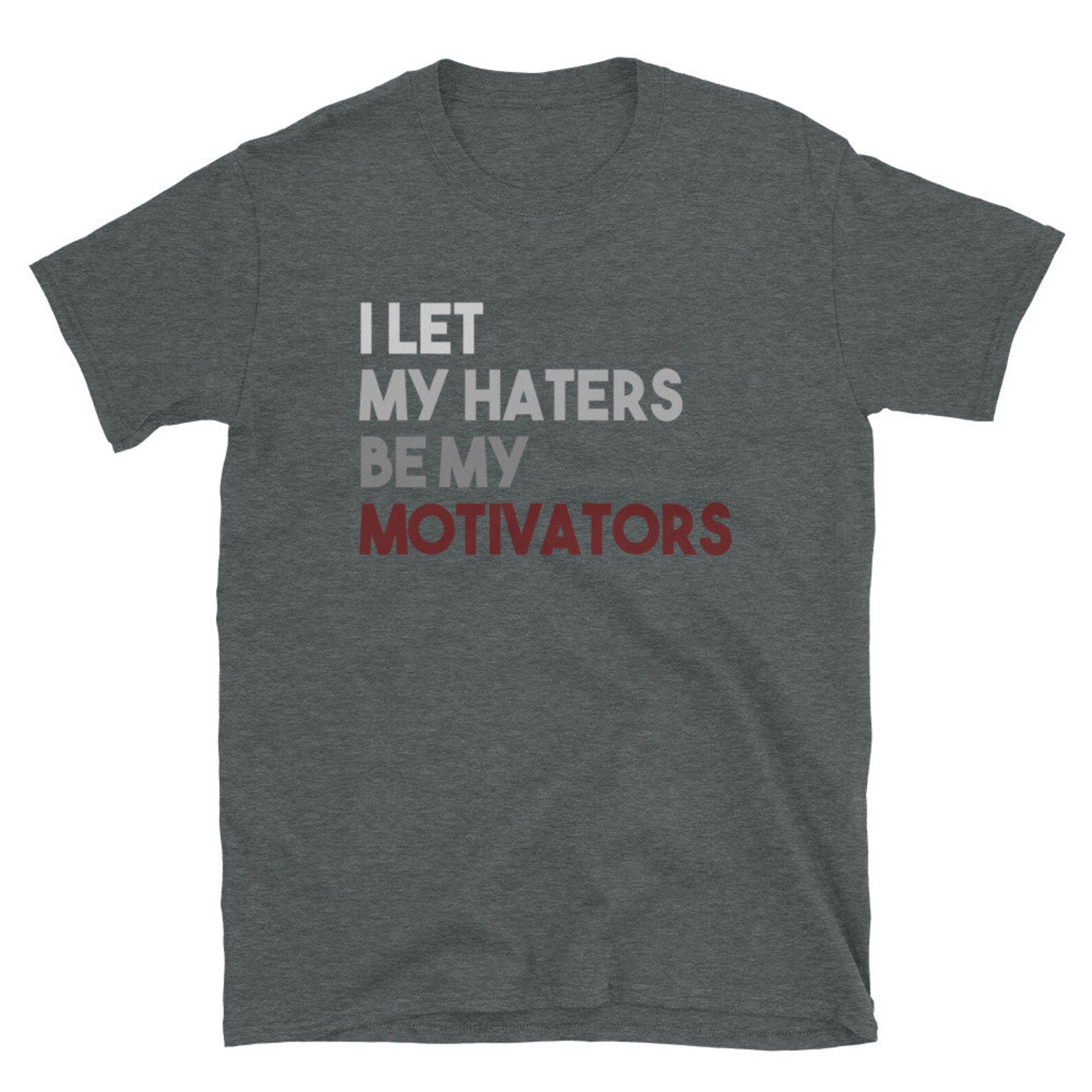 Custom Funny I Let My Haters Be My Motivators Short-sleeve - Etsy
