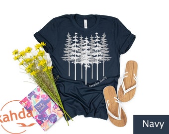 Pine Tree  Breath Easy Shirt, Pine Tree T Shirt, Hiking T Shirt, Mountains Shirt, Adventure T Shirt, Camping Shirt,  Outdoors Tee