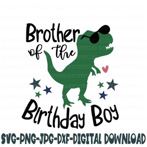 Dinosaurier Bruder des Geburtstagskindes SVG, Png, Jpg, Dxf, Dinosaurier Shirt, T-Rex Shirt Design, Silhouette, Cricut, Sublimation