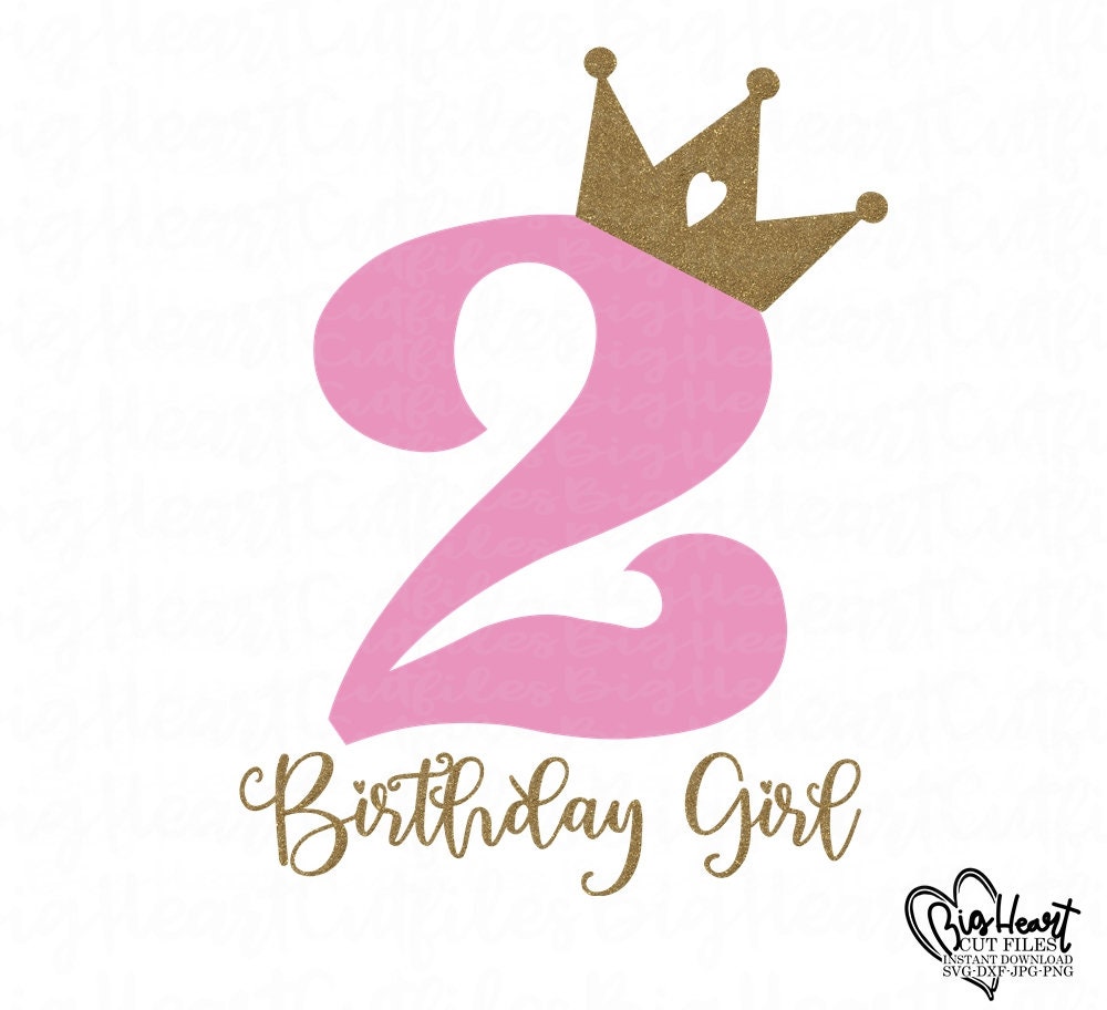 2nd Birthday Svgpngdxf 2nd Birthday Girl Svg Second Etsy