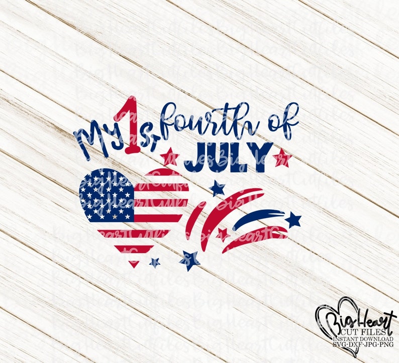 4th of July Svg My 1st Fourth Of July Svg Dxf Independence Svg Jpg Baby 4th of July Svg Png US Flag Heart Cricut Cut Silhouette