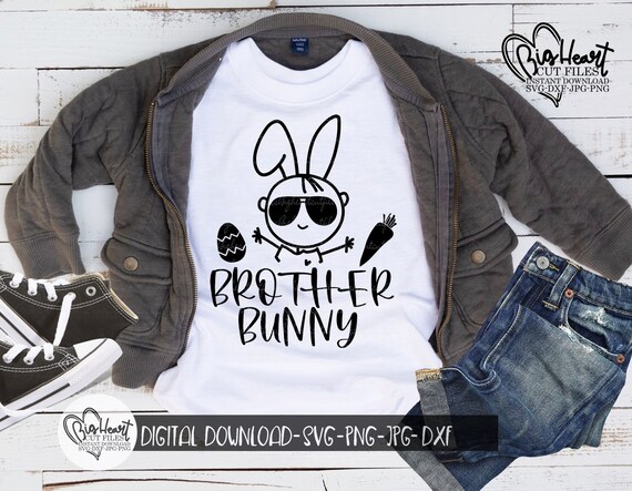 Easter Bunny Svg Dxf Easter Quote Svg Cricut Jpg Brother Bunny Svg Bunny Ears Svg Png Sublimation Easter Svg Silhouette