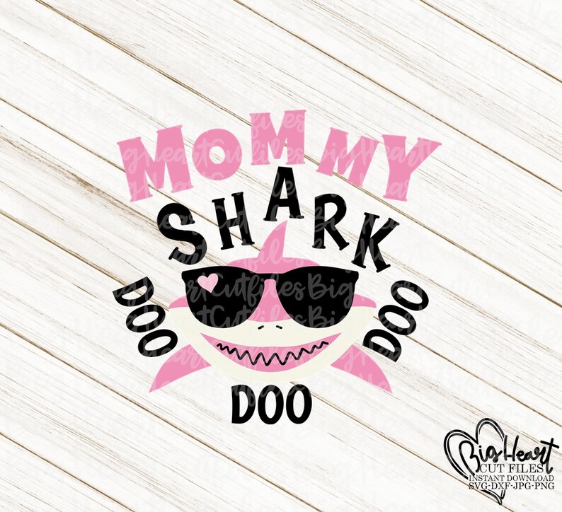 Free Free 249 Mommy Shark Doo Doo Doo Svg SVG PNG EPS DXF File