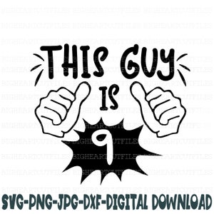 Ce mec a 9 ans Svg, Png, Jpg, Dxf, 9e anniversaire de garçon Svg, neuvième anniversaire, 9e anniversaire chemise Svg, fichier de coupe Silhouette, fichier de coupe Cricut