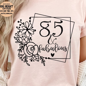 85 y fabuloso Svg, Png, Jpg, Dxf, 85 cumpleaños Svg, Birhtday Svg, 85th svg, Archivo de corte de silueta de descarga instantánea, Cricut Cut, Sublimación