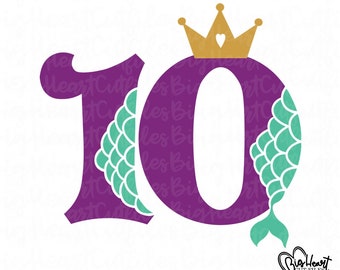 Mermaid 10e verjaardag Meisje Svg, Png, Jpg, Dxf, tiende verjaardag Svg, Zeemeermin verjaardag Svg, Zeemeermin nummer met kroon svg, silhouet, Cricut