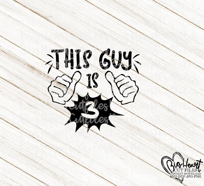 Download Clip Art Third Birthday Svg Cricut Cut Files This Guy Is 3 Svg Jpg 3rd Birthday Boy Shirt Svg 3rd Birthday Svg Dxf Silhouette Cut File Png Art Collectibles