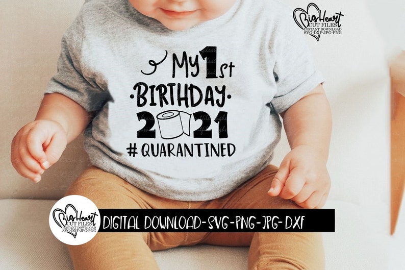 Download Clip Art Silhouette Quarantined Birthday Svg Jpg 1st Birthday Svg My First Birthday Svg Cricut Dxf Png My 1st Quarantined Birthday 2021 Svg Art Collectibles