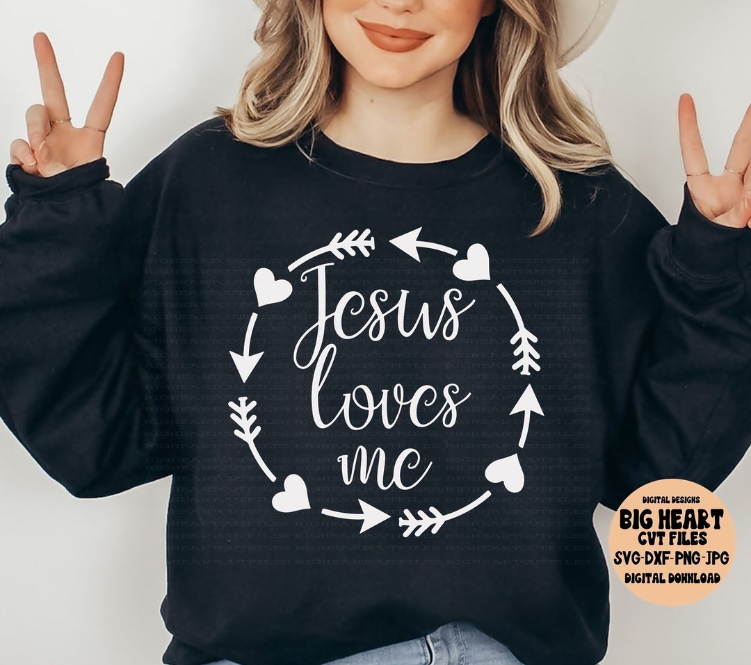 Jesus Loves Me Svg, Png, Jpg, Dxf, Bible Svg, Jesus Svg, Religious Svg ...