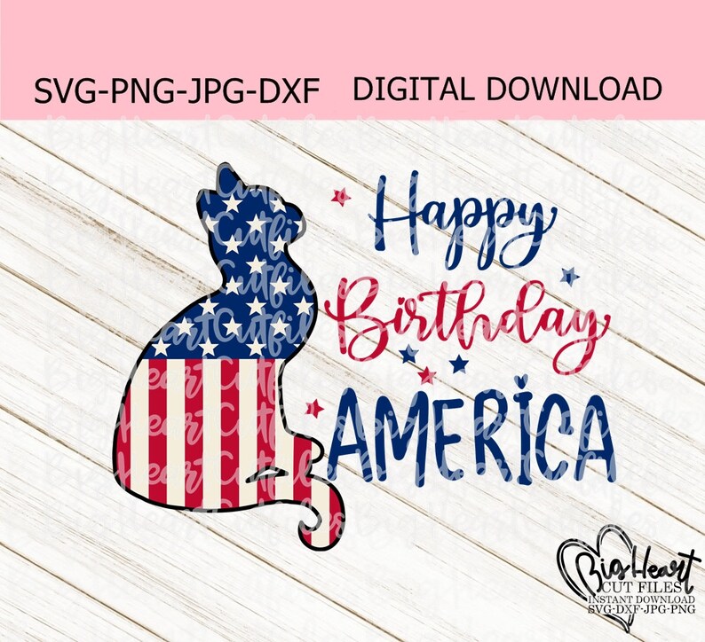 4th of July Svg Patriotic Kitty Cat Svg Jpg 4th of July Cat Svg Dxf Silhouette Png Happy Birthday America Svg America Svg Cricut