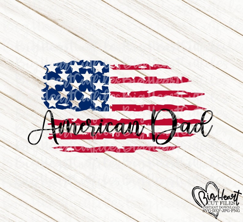 Download Dad Distressed American Flag Svg Png Jpg Dxf 4th Of July | Etsy