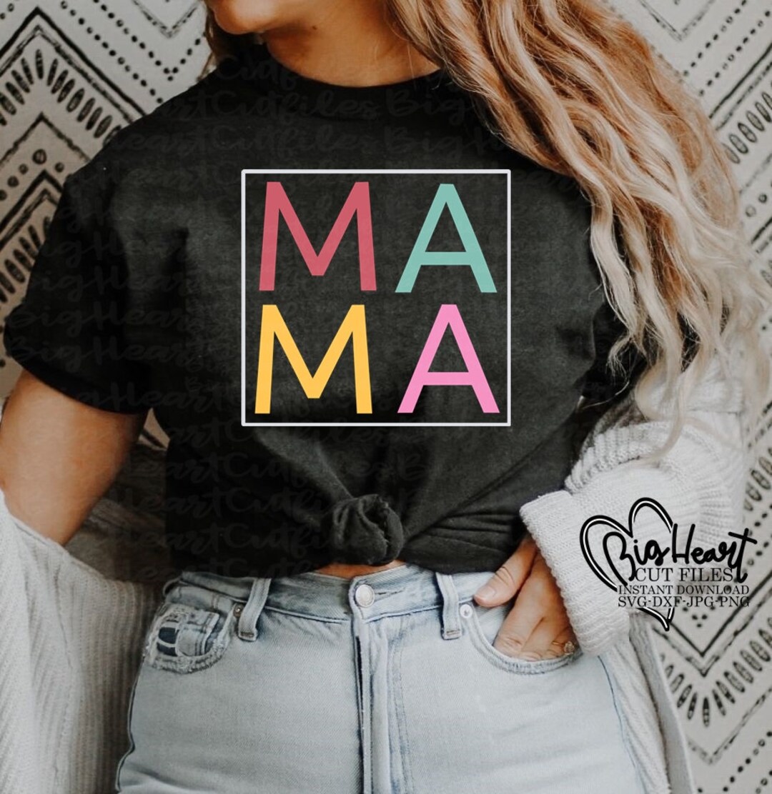 Mama Svg, Png, Jpg, Dxf, Momlife Svg, Mama Cut File, Mom Shirt Design ...