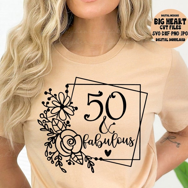 50 and Fabulous Svg, Png, Jpg ,Dxf, 50th Birthday Svg, Birhtday Svg, 50 svg, Fifty Svg Instant Download Silhouette Cut File, Cricut Cut