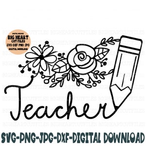 Professor Floral Svg Png Jpg Dxf Lápis Primeiro Dia de Aula De Volta Às Aulas Silhueta e Arquivo Cricut Cut