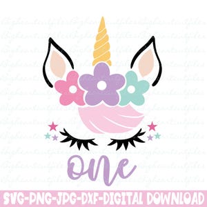 One Svg First Birthday Unicorn Svg Png Jpg Dxf Cut Files Instant Download