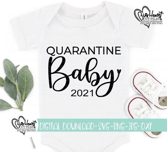 Download Quarantine Baby 2021 Svg Png Jpg Dxf Newborn Svg | Etsy