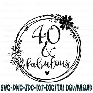 40 i wspaniałe Svg, Png, Jpg, Dxf, 40 urodziny Svg, urodziny Svg, 40 svg, czterdzieści Svg natychmiastowe pobieranie sylwetka plik cięcia, Cricut Cut