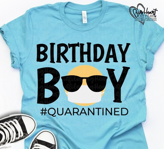 Birthday Boy Quarantined Svg Png Jpg Dxf Emoji With Mask | Etsy