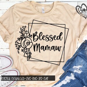 Gesegnete Mamaw-Svg, Png, Jpg, Dxf, Mamaw-Sprüche, Gesegnete Mamaw-Schnittdatei, Muttertag-Svg, Mamaw Design, Silhouette, Cricut, Sublimation