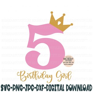 Ragazza del 5° compleanno Svg, Png, Jpg, Dxf, Principessa del compleanno Svg, Quinto compleanno Svg, 5 svg, Numero con corona Svg, Silhouette e file di taglio Cricut