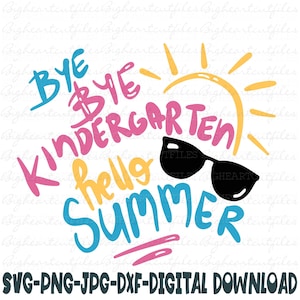 Tschüss Kindergarten Hallo Sommer geschnitten, Png, Jpg, Dxf, Sommer Schmuck, Urlaub Schmuck, Schulschluss Foto, Abschlussfeier Schmuck, Silhouette, Cricut Schnitt