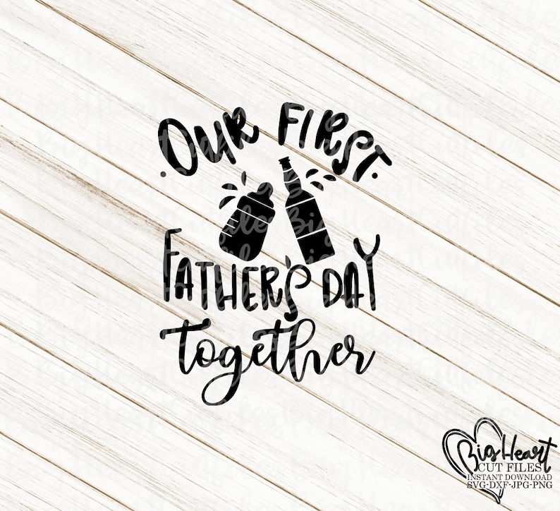 Free Free 120 Our First Father&#039;s Day Svg SVG PNG EPS DXF File