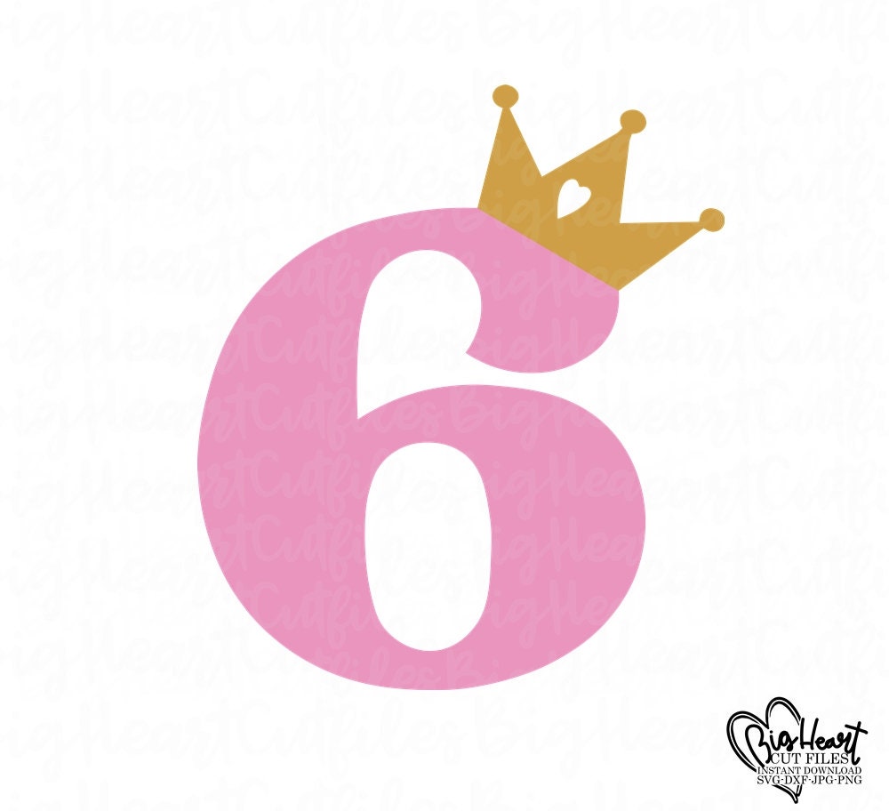 Download 6th Birthday Girl Svgpngjpgdxf 6th Birthday Princess Svg Etsy