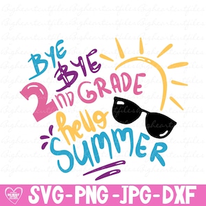 Au revoir 2e année Bonjour été Svg Png Jpg Dxf vacances Design téléchargement numérique