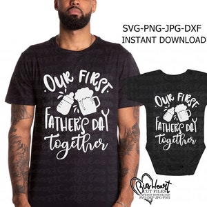 Free Free 213 Svg Png Our First Father&#039;s Day Together Svg SVG PNG EPS DXF File