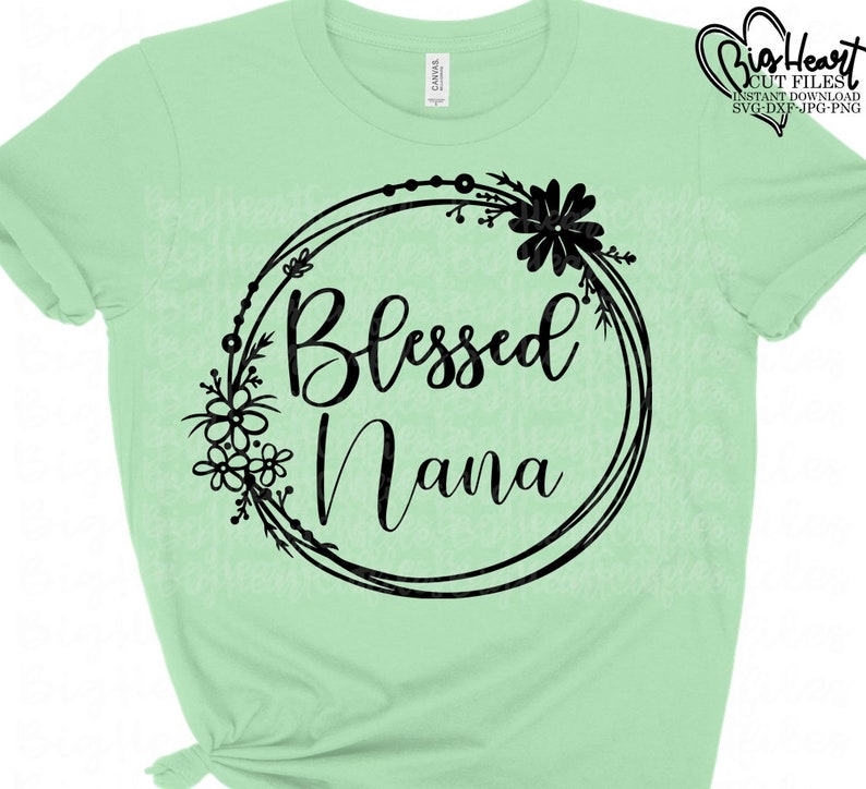 Download Clip Art Nana Svg Sayings Cricut Cut File Blessed Nana Svg Dxf Silhouette Cut File Instant Download Png Grandma Svg Nana Shirt Designs Jpg Art Collectibles