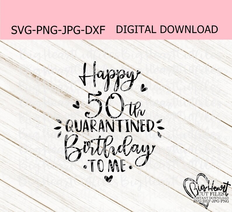 Download 50th Birthday Svg Png Jpg Dxf Quarantine Birthday Svg | Etsy