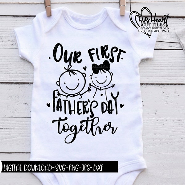 Our First Fathers Day Together Svg, Png, Jpg, Dxf, Father and Daughter Svg, Daddy and Me Svg, First Father's  Day Svg, Silhouette,Cricut