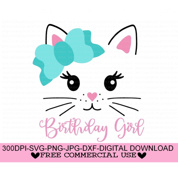 Kitty Cat Birthday Girl Svg, Png, Jpg, Dxf, Cat With Bow Svg, Girl Birthday Svg, Cat Svg, Cat Cut File, Cat Head Svg, Silhouette, Cricut